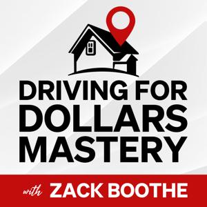 Driving for Dollars Mastery by Zack Boothe