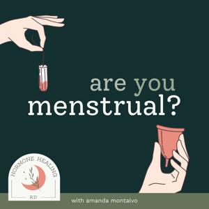 Are You Menstrual? by Amanda Montalvo