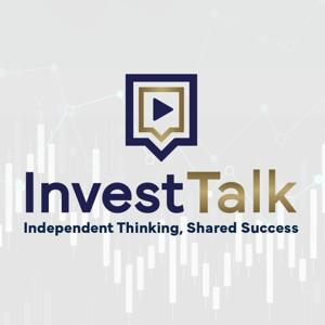 InvestTalk by Hosts Steve Peasley & Justin Klein | Wealth Managers and Investment Advisors