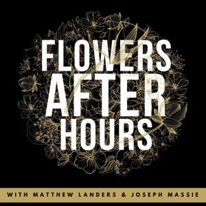 Flowers After Hours by Matthew Landers & Joseph Massie