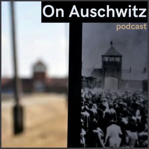 On Auschwitz by Auschwitz Memorial