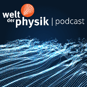 Welt der Physik | Podcast by Welt der Physik