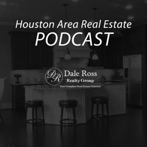 Houston Real Estate Podcast with Dale Ross