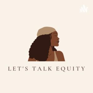 Let's Talk Equity