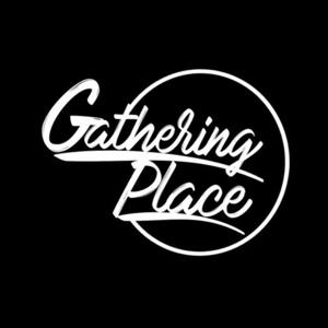 Gathering Place PR