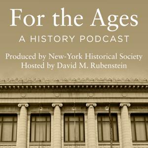 For the Ages: A History Podcast by New-York Historical Society