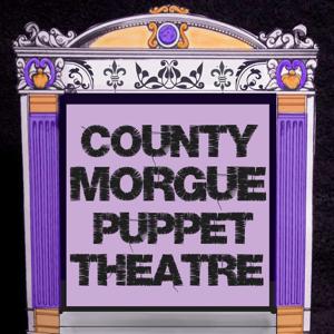 County Morgue Puppet Theatre