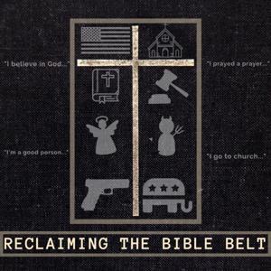 Reclaiming The Bible Belt