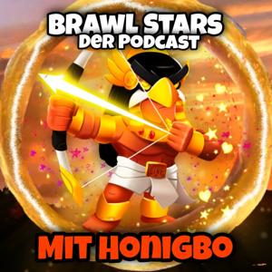 Brawl Stars Der Podcast Mit Honigbo by Honigbo