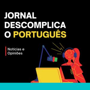 Jornal descomplica o Português