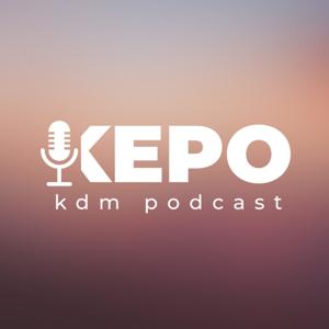 KEPO (KDM Podcast)