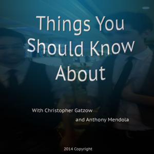 Things You Should Know About