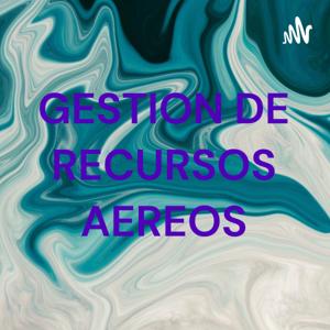 GESTION DE RECURSOS AEREOS