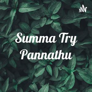Summa Try Pannathu