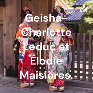 Geisha- Charlotte Leduc et Élodie Maisières.