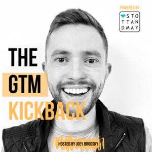 The GTM Kickback w/ Joey Brodsky