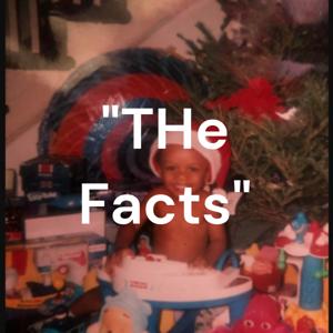 "THe Facts"