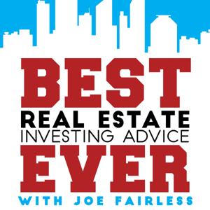 Best Real Estate Investing Advice Ever by Joe Fairless