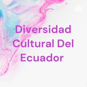 Diversidad Cultural Del Ecuador