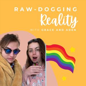 Raw-dogging Reality