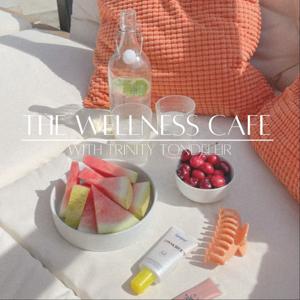 The Wellness Cafe by Trinity Tondeleir