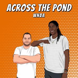 Across The Pond WNBA by Michelle Snow & James Scott