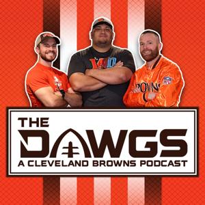 The Dawgs - A Cleveland Browns Podcast by The Dawgs - A Cleveland Browns Podcast