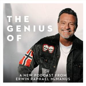 The Genius Of - with Erwin Raphael McManus by Erwin McManus