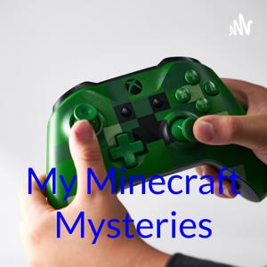 My Minecraft Mysteries