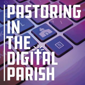 Pastoring in the Digital Parish