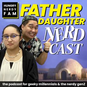 Father Daughter Nerdcast