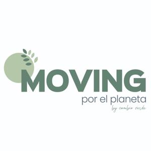 MOVING POR EL PLANETA by Cambio Verde