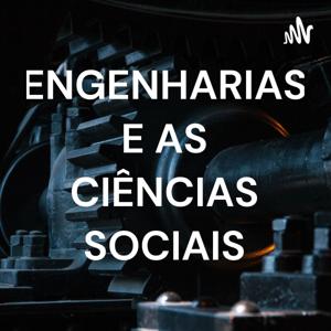 ENGENHARIAS E AS CIÊNCIAS SOCIAIS