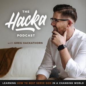 The Hacka Podcast by Greg Hackathorn