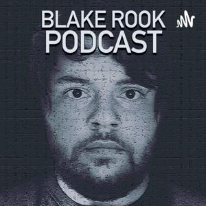 Blake Rook Podcast