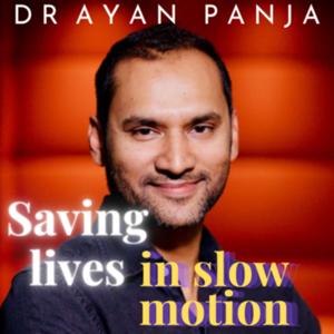 Saving Lives In Slow Motion by Dr Ayan Panja