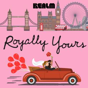 Royally Yours by Realm