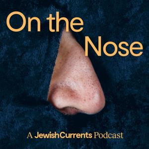 On the Nose by Jewish Currents