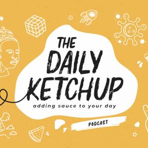 The Daily Ketchup by The Daily Ketchup