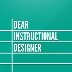 Dear Instructional Designer by Kristin Anthony