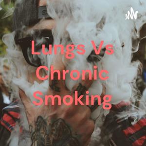 Lungs Vs Chronic Smoking
