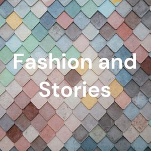 Fashion and Stories