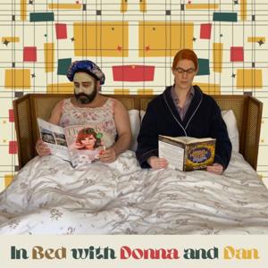 In Bed with Donna and Dan.