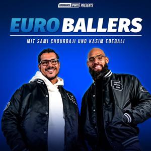 EURO BALLERS by Kasim Edebali, Sami Chourbaji & Bromance Sports