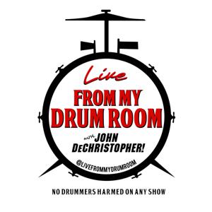 Live From My Drum Room With John DeChristopher! - Podcast