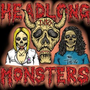 Headlong Into Monsters by Headlong into Monsters
