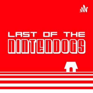Last of the Nintendogs: A NINTENDO PODCAST by Jeff Grubb's Game Mess