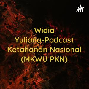 Widia Yuliana-Podcast Ketahanan Nasional (MKWU PKN)
