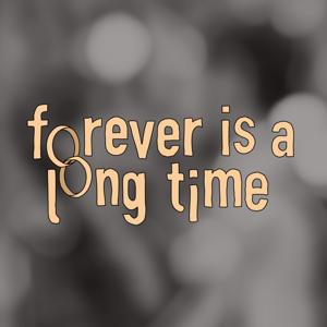 Forever is a Long Time by Ian Coss