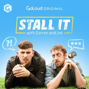 Stall It with Darren and Joe by GoLoud